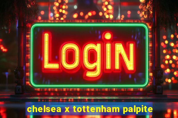 chelsea x tottenham palpite